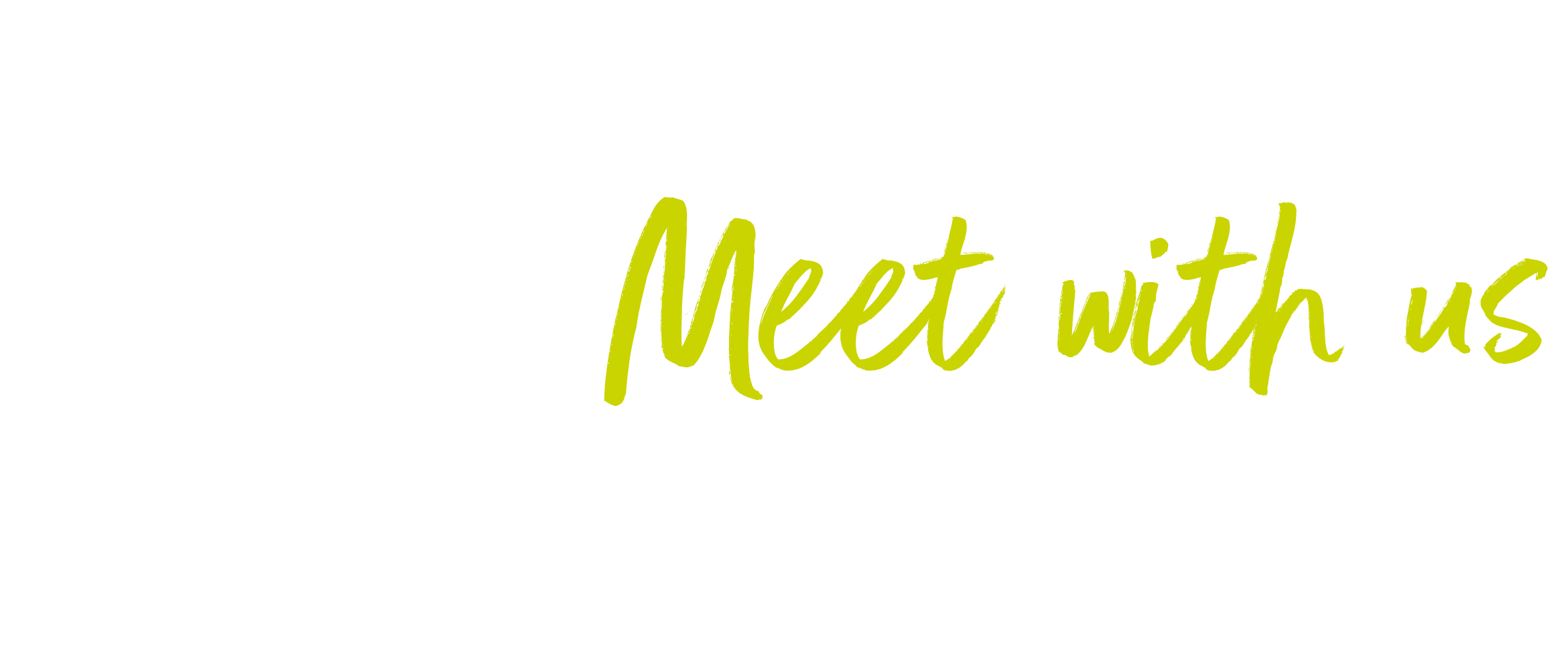 Meet with us